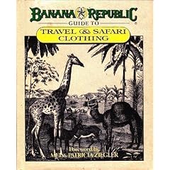 Banana Republic Guide to Travel & Safari Clothing