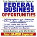 21st Century Essential Guide to Federal Business Opportunities: Doing Business with the Government, Selling Products and Services, Vendor and Contractor ... Reference Sources (Four CD-ROM Superset)