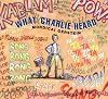 What Charlie Heard: The Story of the American Composer Charles Ives