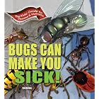 Bugs Can Make You Sick! (Kids' Guide to Disease and Wellness) by Rae Simons, Elise DeVore Berlan, MD, and MPH