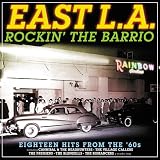 East L.A.: Rockin  The Barrio