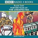 Further Tales of the Unexpected (BBC Radio Collection)