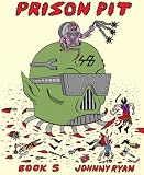 Prison Pit Book Five (Vol. 5)  (Prison Pit)