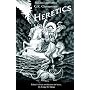 Heretics: The Annotated