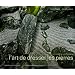 L'art de dresser les pierres : Le jardin japonais, permanence et invention, les enseigenemnts du sakutei-ki (1C�d�rom)