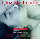 I Am My Lover: Women Pleasure Themselves