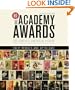 The Academy Awards: The Complete Unofficial History Revised and Updated
