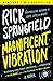 Magnificent Vibration: A Novel