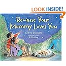 Because Your Mommy Loves You