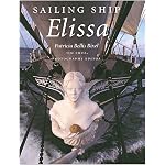 Sailing Ship Elissa (Centennial Series of the Association of Former Students, Texas a & M University) book cover