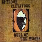 Click here to buy Bull of the Woods by  13th Floor Elevators .