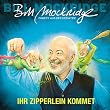 Ihr Zipperlein Kommet