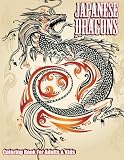 Japanese Dragons Coloring Book For Adults & Kids (Super Fun Coloring Books For Kids) (Volume 50)