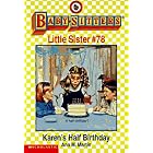 Click here to buy Karen's Half Birthday (Baby-Sitters Little Sister) by  Ann M. Martin and Susan Tang.