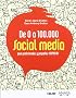 De 0 a 100.000 : Social Media para profesionales y peque�as empresas