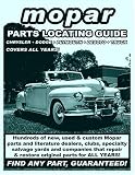 Mopar / Chrysler / Dodge / Plymouth / DeSoto / Truck Parts Locating Guide