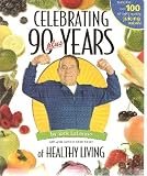 Celebrating 90 Plus Years of Healthy Living