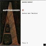 Bertolt Brecht Vol. 6 (Aufführungen: Leben des Galilei Teil 3)