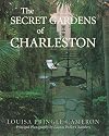 Secret Gardens of Charleston, The