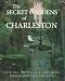 Secret Gardens of Charleston, The