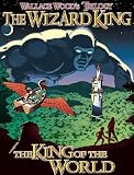 THE WIZARD KING TRILOGY 1  HC: The King of the World (Wallace Wood Trilogy: The Wizard King)