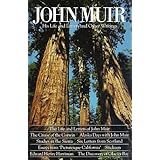 John Muir: His Life and Letters and Other Writings