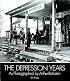 The Depression Years as Photographed by Arthur Rothstein (Dover Pictorial Archives)