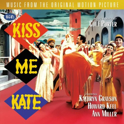 Kiss Me Kate: Original Motion Picture Soundtrack (1953 Film) Kathryn Grayson Howard Keel Ann Miller Keenan Wynn Bobby Van