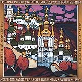 Thousand Years of Ukrainian Sacred Music