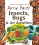 Insects, Bugs, & Art Activities (Arty Facts)