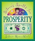 Silver's Spells For Prosperity (Silver's Spells)