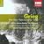 Grieg: Peer Gynt; Piano Concerto; Songs