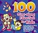 100 Sing-Along Favorites for Kids