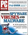 PC Magazine Fighting Spyware, Viruses, and Malware (PC Magazine)
