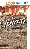 Siblings: Coming Unstuck and Putting Back the Pieces: Stories of Everyday Life with Children Who Are Different