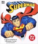 Superman. L'encyclop�die de l'Homme d...