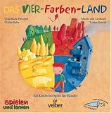 Das Vier-Farben-Land. CD: Ein Liederh�rspiel f�r Kinder ab 4 Jahren - 