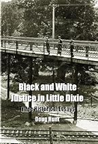 Black and White Justice in Little Dixie: Three Historical Essays