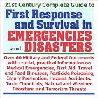 21st Century Complete Guide to First Response and Survivalin Emergencies and Disasters by  U.S. Government Department of Defense