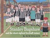 Stanley Bagshaw and the Short-Sighted Football Trainer (Stanley Bagshaw series)