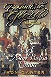 Prelude to Glory: A More Perfect Union (Carter, Ron, Prelude to Glory, V. 8.)