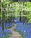 Off the Tourist Trail: 1,000 Unexpected Travel Alternatives