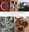 The Lake House Cookbook