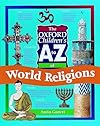 The Oxford Children's A to Z of World Religions (Oxford Children's A to Z)