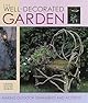 The Well-Decorated Garden: 50 Ornaments & Accents to Make for Your Outdoor Room