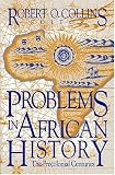 Problems in African History: The Precolonial Centuries (Topics in World History) (v. 1)