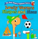 Lowly Worm's Shapes and SIzes (The Busy World of Richard Scarry) Richard Scarry