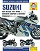 Suzuki GSX-R and Katana GSX-F: Service and Repair Manual (Haynes Manuals)