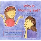 Why is Mommy Sad? A Child's Guide to Parental Depression