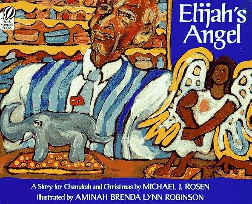 Elijah's Angel: A Story for Chanukah and Christmas